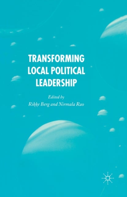 Transforming Political Leadership in Local Government