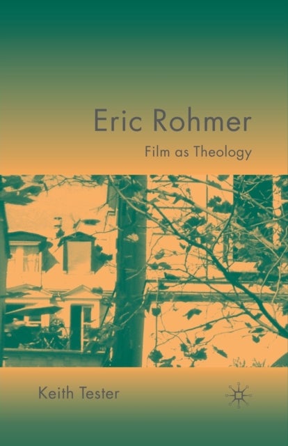 Eric Rohmer - Film as Theology