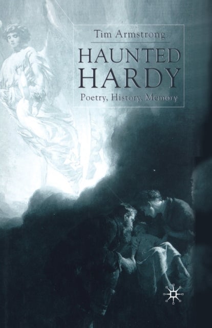 Haunted Hardy - Poetry, History, Memory