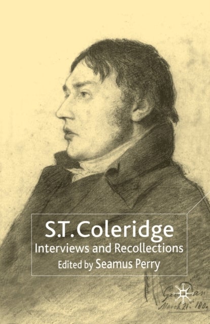 S.T. Coleridge - Interviews and Recollections