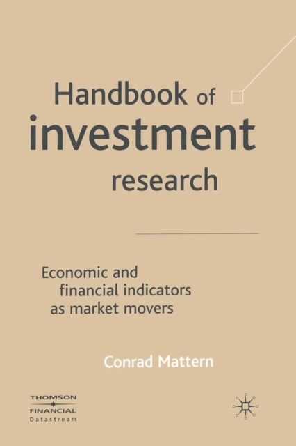 Handbook of Investment Research - Economic and Financial Indicators as Market Movers