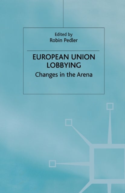 European Union Lobbying - Changes in the Arena