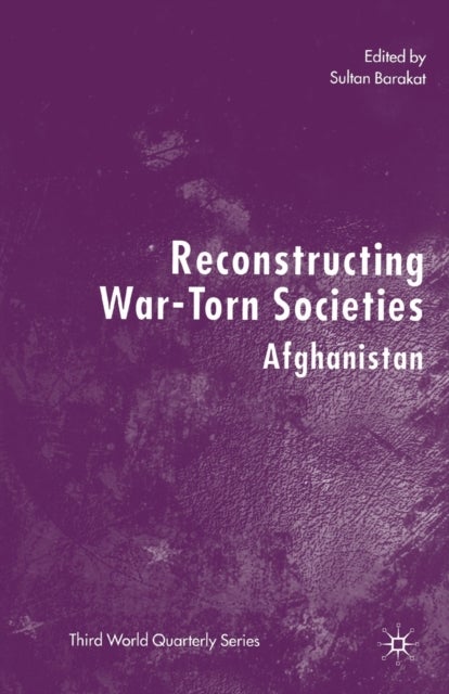 Reconstructing War-Torn Societies - Afghanistan