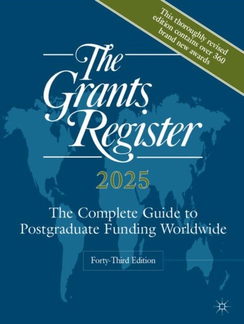 The Grants Register 2025 - The Complete Guide to Postgraduate Funding Worldwide