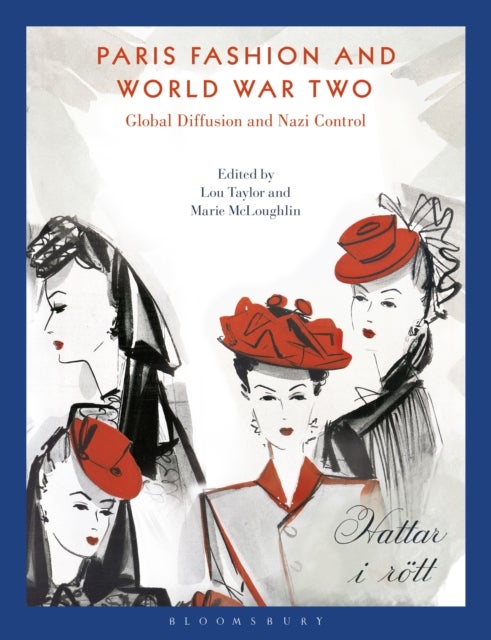 Paris Fashion and World War Two - Global Diffusion and Nazi Control