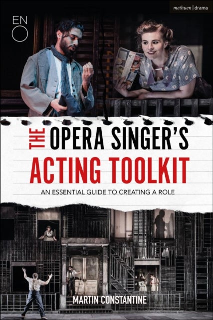 The Opera Singer's Acting Toolkit - An Essential Guide to Creating A Role