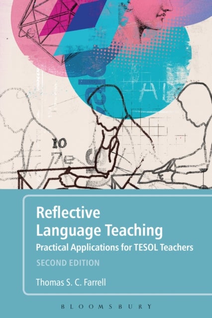 Reflective Language Teaching - Practical Applications for TESOL Teachers