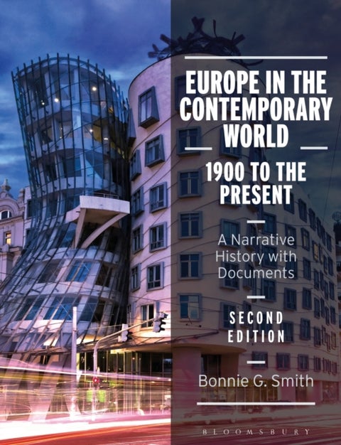 Europe in the Contemporary World: 1900 to the Present - A Narrative History with Documents
