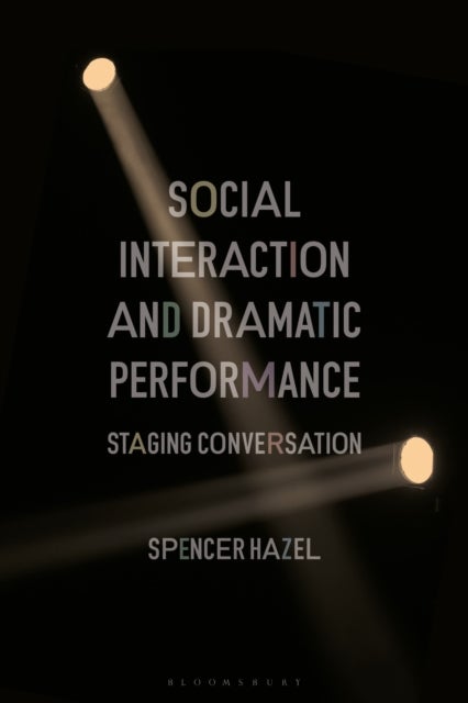 Social Interaction and Dramatic Performance - Staging Conversation