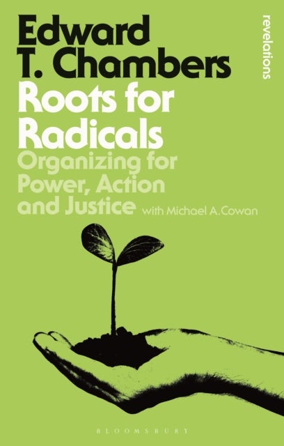 Roots for Radicals - Organizing for Power, Action, and Justice