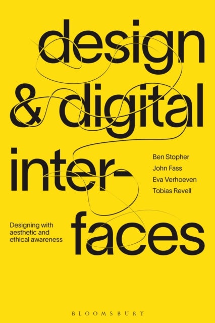 Design and Digital Interfaces - Designing with Aesthetic and Ethical Awareness
