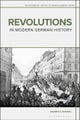 Revolutions in Modern German History
