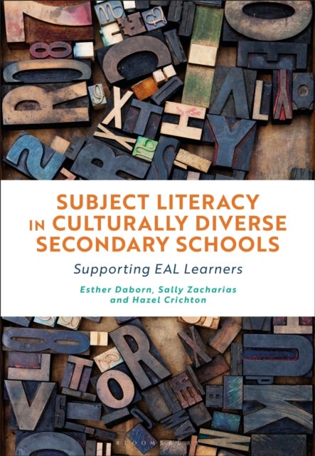 Subject Literacy in Culturally Diverse Secondary Schools - Supporting EAL Learners
