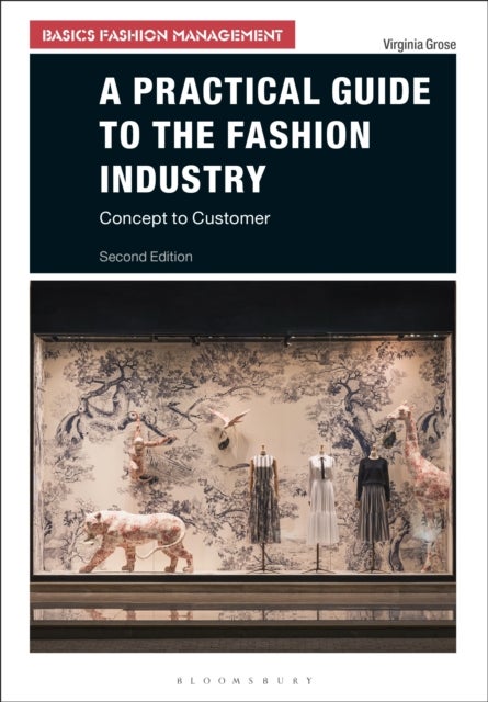 A Practical Guide to the Fashion Industry - Concept to Customer