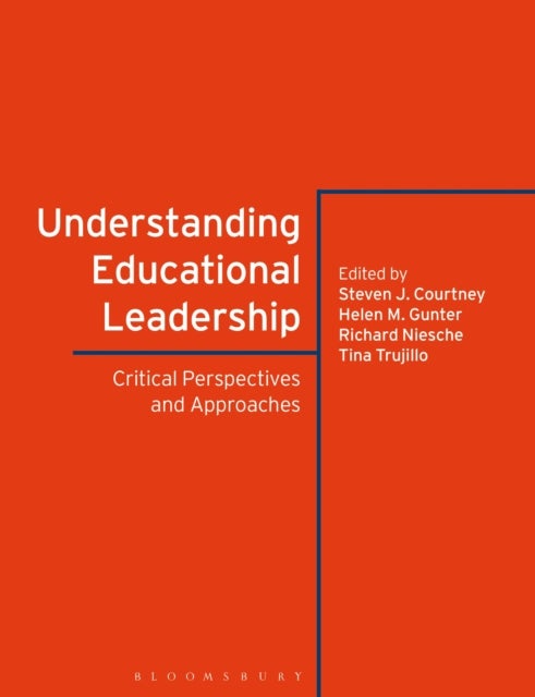 Understanding Educational Leadership - Critical Perspectives and Approaches