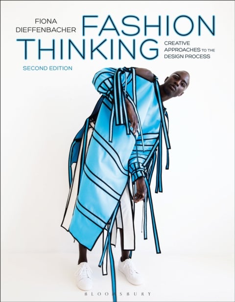 Fashion Thinking - Creative Approaches to the Design Process