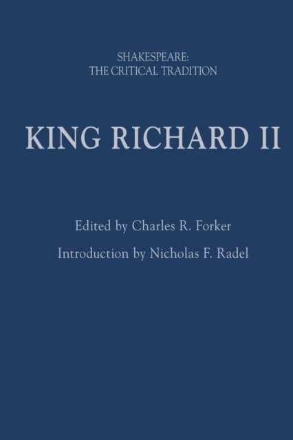King Richard II - Shakespeare: The Critical Tradition