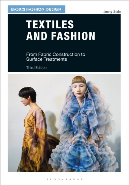 Textiles and Fashion - From Fabric Construction to Surface Treatments