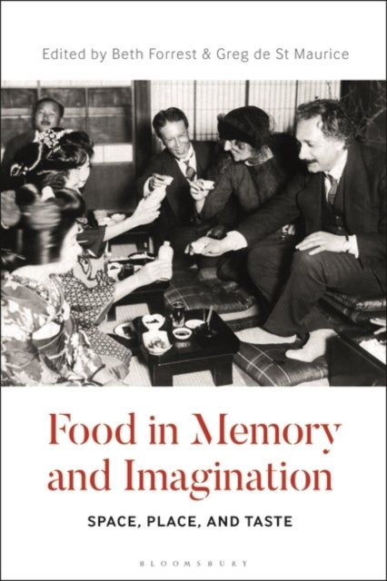 Food in Memory and Imagination - Space, Place and, Taste