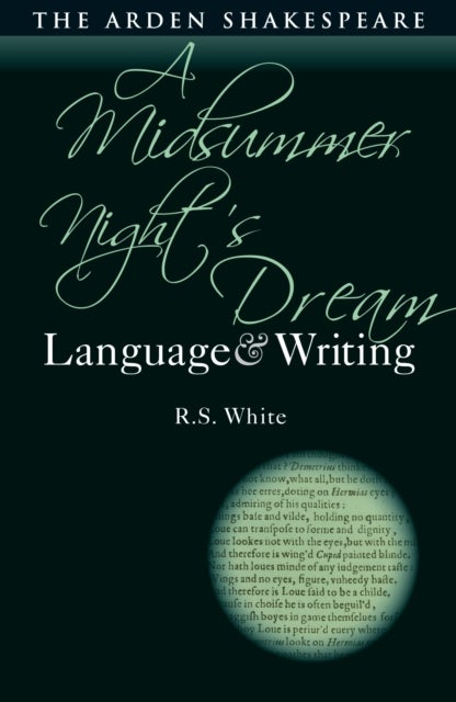 A Midsummer Night¿s Dream: Language and Writing