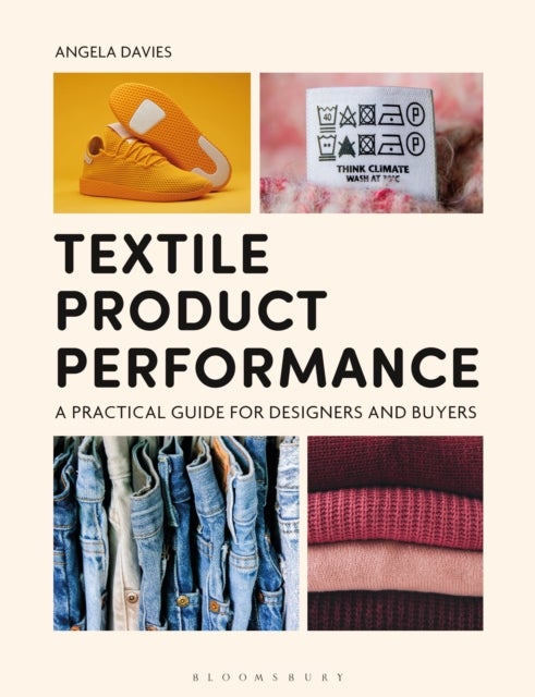 Textile Product Performance - A Practical Guide for Designers and Buyers