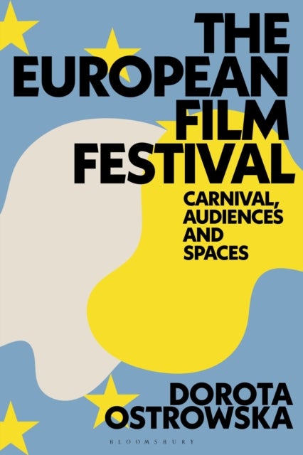 The European Film Festival - Carnival, Audiences and Spaces