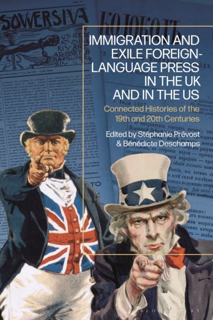 Immigration and Exile Foreign-Language Press in the UK and in the US - Connected Histories of the 19th and 20th Centuries
