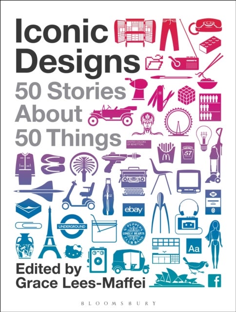 Iconic Designs - 50 Stories about 50 Things