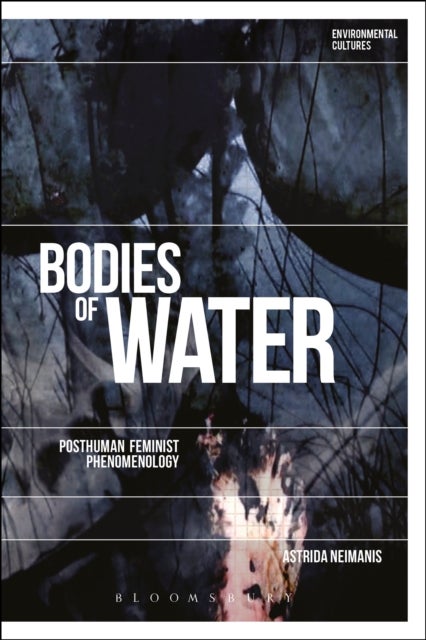 Bodies of Water - Posthuman Feminist Phenomenology
