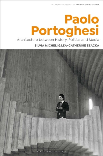 Paolo Portoghesi - Architecture between History, Politics and Media