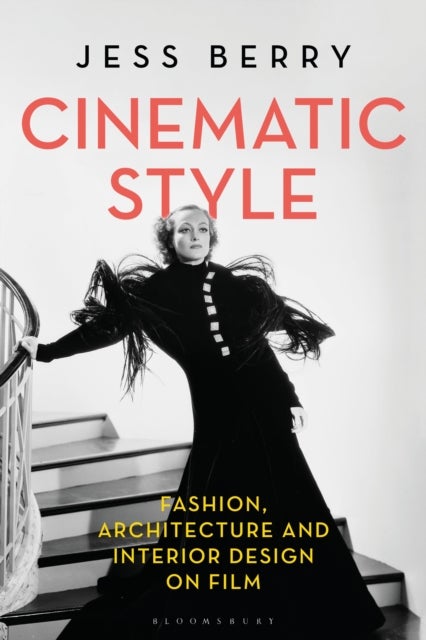 Cinematic Style - Fashion, Architecture and Interior Design on Film