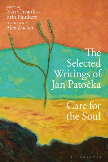 The Selected Writings of Jan Patocka - Care for the Soul