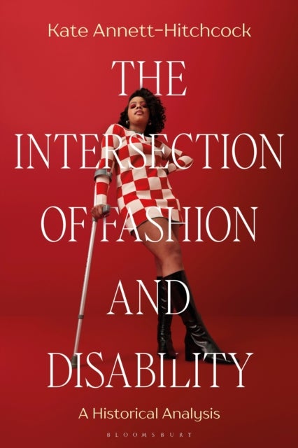 The Intersection of Fashion and Disability - A Historical Analysis