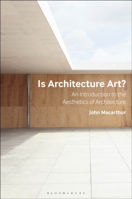 Is Architecture Art? - An Introduction to the Aesthetics of Architecture