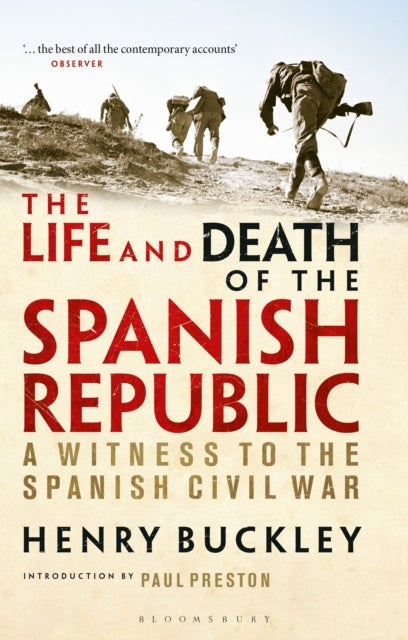 The Life and Death of the Spanish Republic - A Witness to the Spanish Civil War