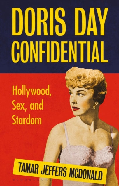 Doris Day Confidential - Hollywood, Sex and Stardom