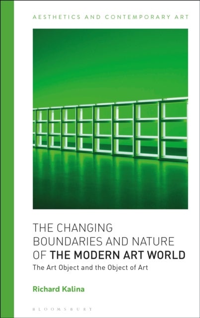 The Changing Boundaries and Nature of the Modern Art World - The Art Object and the Object of Art
