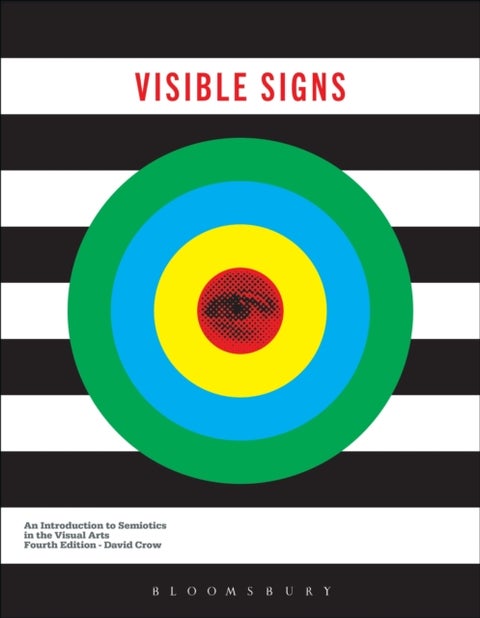 Visible Signs - An Introduction to Semiotics in the Visual Arts