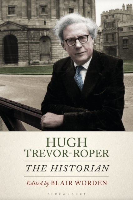 Hugh Trevor-Roper - The Historian