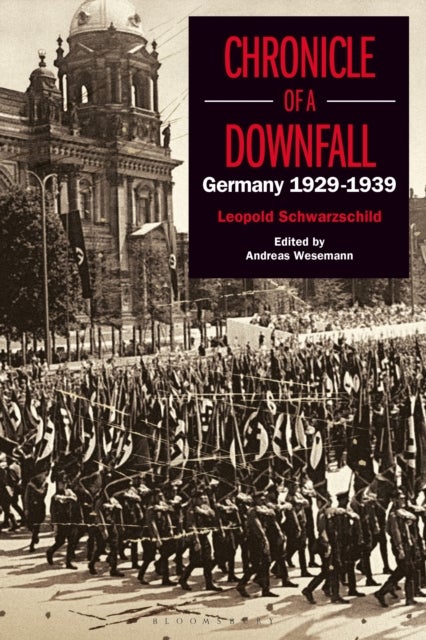 Chronicle of a Downfall - Germany 1929-1939