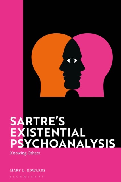 Sartre¿s Existential Psychoanalysis - Knowing Others