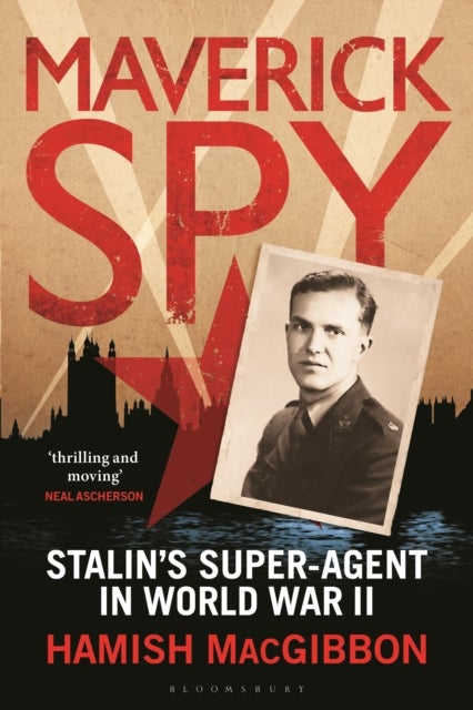 Maverick Spy - Stalin's Super-Agent in World War II