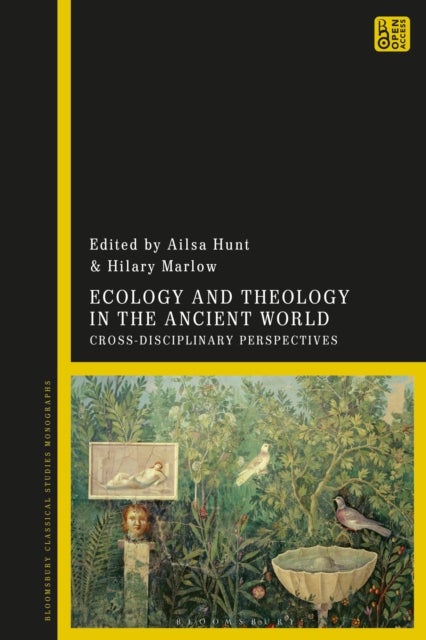 Ecology and Theology in the Ancient World - Cross-Disciplinary Perspectives