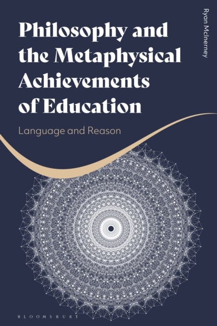 Philosophy and the Metaphysical Achievements of Education - Language and Reason