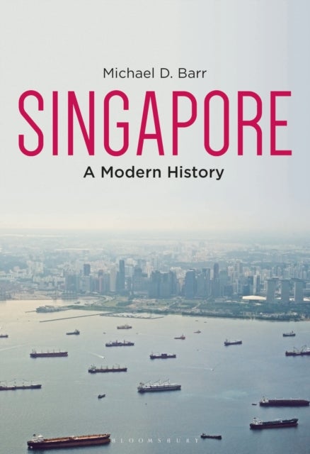 Singapore - A Modern History