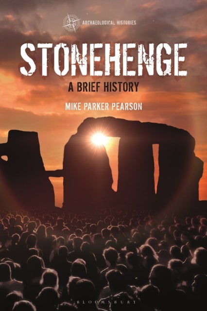 Stonehenge - A Brief History