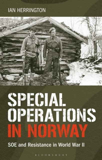 Special Operations in Norway - SOE and Resistance in World War II