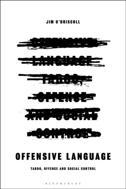 Offensive Language - Taboo, Offence and Social Control