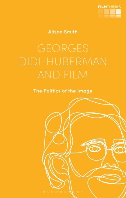 Georges Didi-Huberman and Film - The Politics of the Image