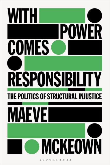 With Power Comes Responsibility - The Politics of Structural Injustice
